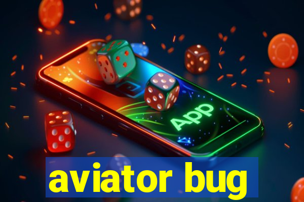 aviator bug